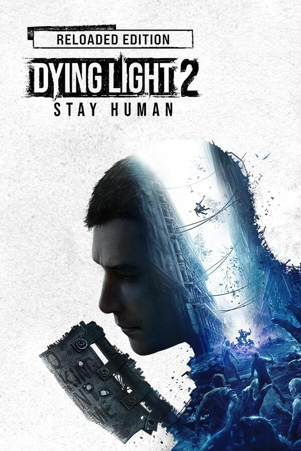Dying Light 2 Stay Human: ключ Reloaded Edition (Global)